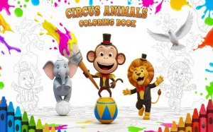Circus Animals Coloring Book: Kids Creative Fun Online Game