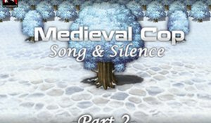 Medieval Cop 9 Song and Silence Part 2 Adventure Game