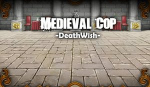 Medieval Cop 8 DeathWish Adventure Game