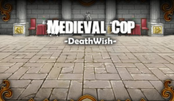 Medieval Cop 8 DeathWish Adventure Game
