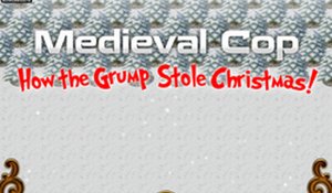 Medieval Cop - How the Grump Stole Christmas! Online Game
